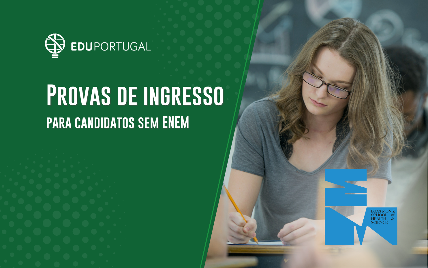 Provas de Ingresso para a Egas Moniz realizadas no Brasil